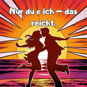 Liebe - nur du und ich